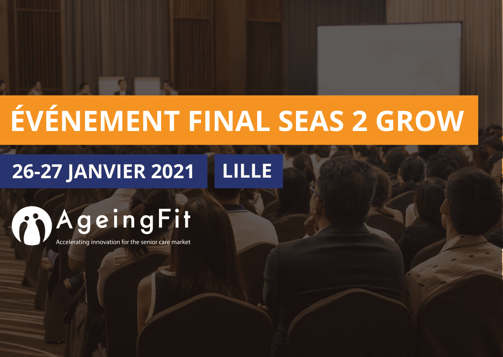 Participez à l’événement final SEAS 2 Grow les 26 et 27 janvier 2021 à Lille